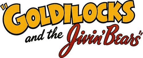 Goldilocks and the Jivin' Bears