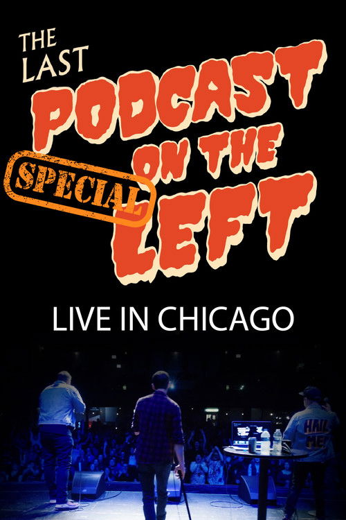 Last Podcast on the Left: Live in Chicago poster