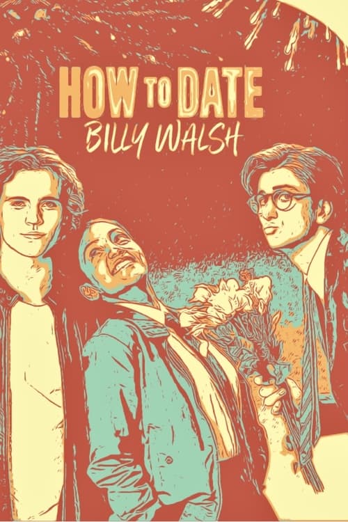 Poster of How to Date Billy Walsh by MovieHD.life