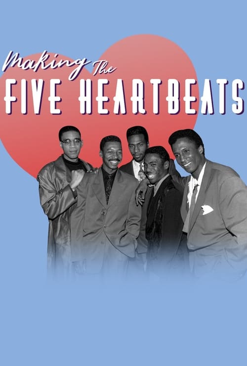 Making The Five Heartbeats poster