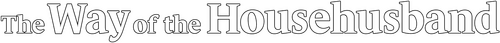 The Way of the Househusband