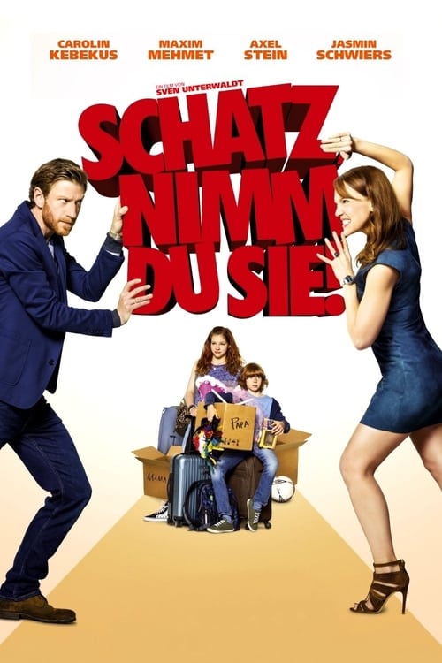 Schatz, nimm du sie! poster