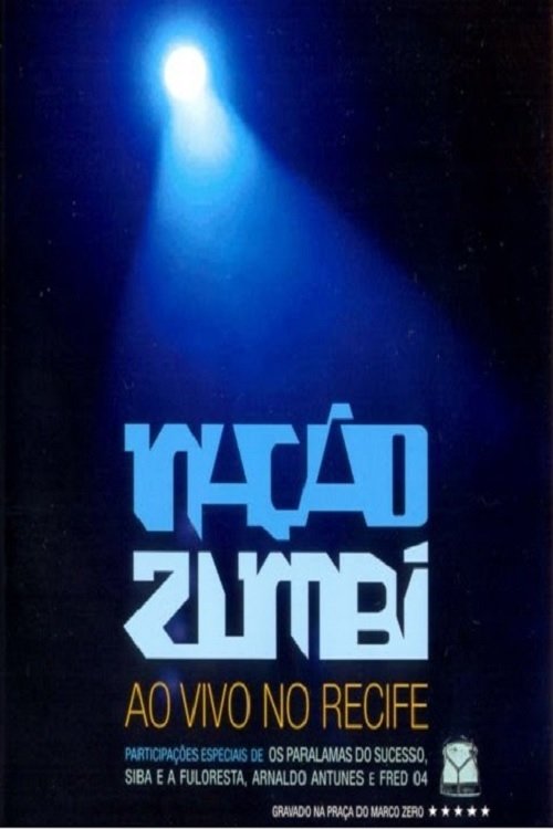 Nação Zumbi Ao Vivo no Recife movie poster player