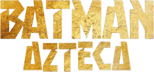 Batman Azteca: Choque de imperios