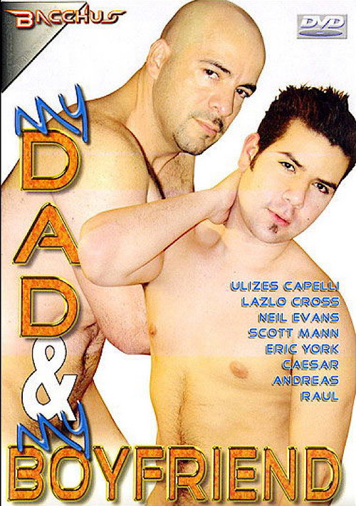 My Dad & My Boyfriend
