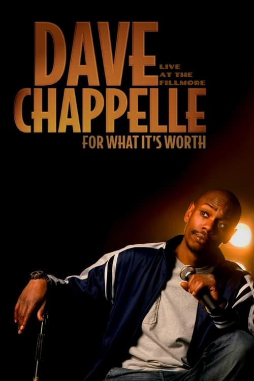 Dave Chappelle: For What It’s Worth