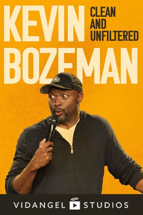 Kevin Bozeman: Clean and Unfiltered poster