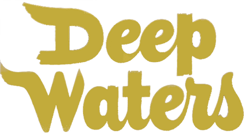 Deep Waters