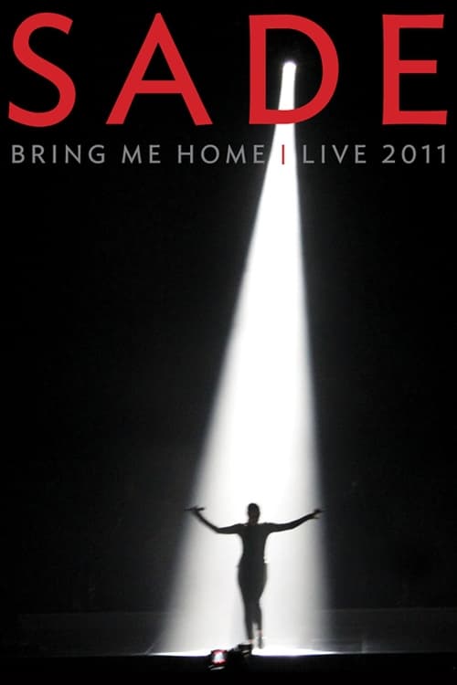 Sade: Bring Me Home – Live 2011 poster