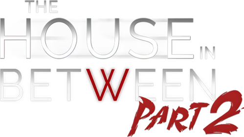 The House In Between: Part 2