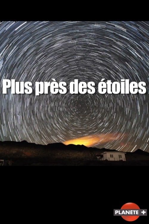 Poster for Plus près des étoiles