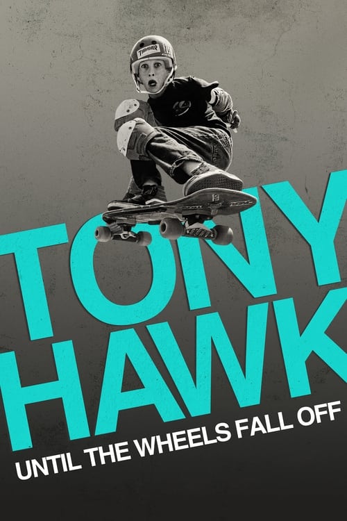 Tony Hawk: Until the Wheels Fall Off (2022) Poster