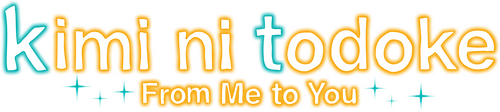From Me to You: Kimi ni Todoke