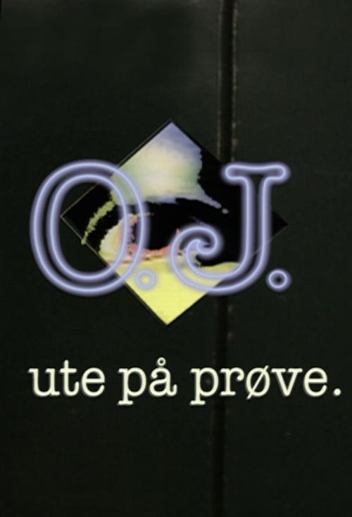 O.J. - ute på prøve (1994)