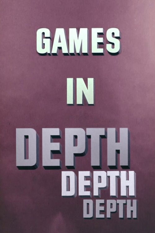 Games in Depth