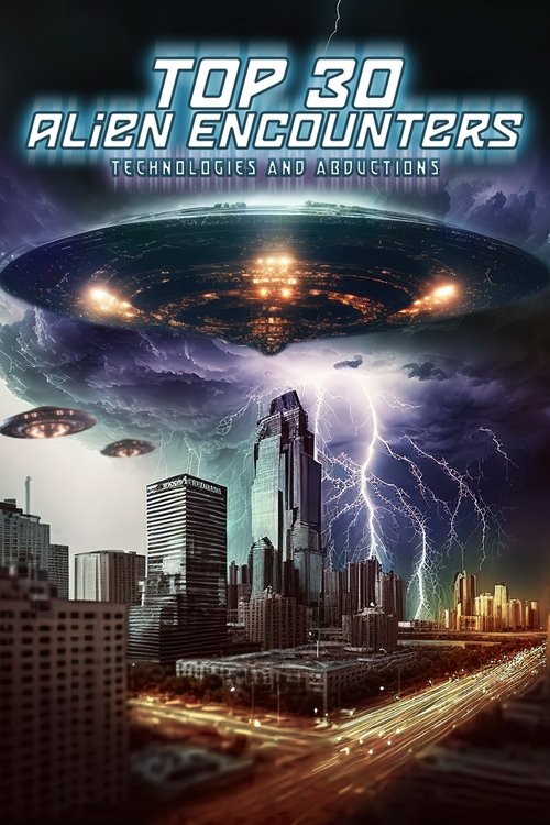 Poster de Top 30 Alien Encounters: Technologies and Abduction Case Files