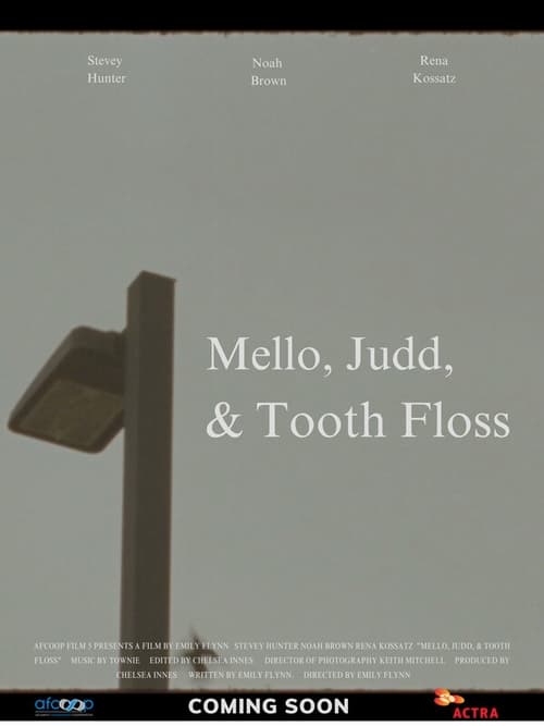 Mello, Judd, & Tooth Floss (2023)