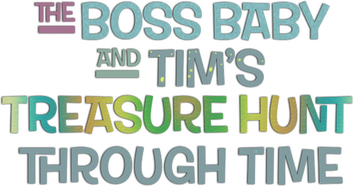 The Boss Baby and Tim's Treasure Hunt Through Time