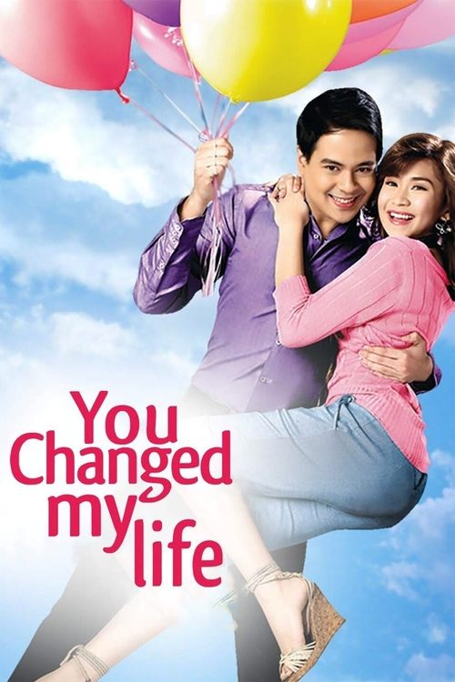 You Changed My Life Movie Poster Image