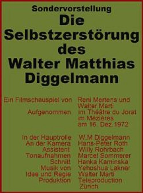 Die Selbstzerstörung des Walter Matthias Diggelmann (1973)