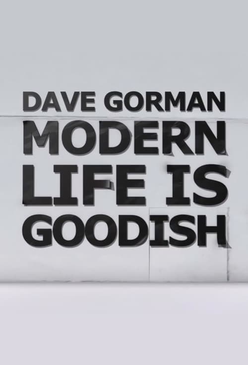 Dave Gorman's Modern Life is Goodish poster