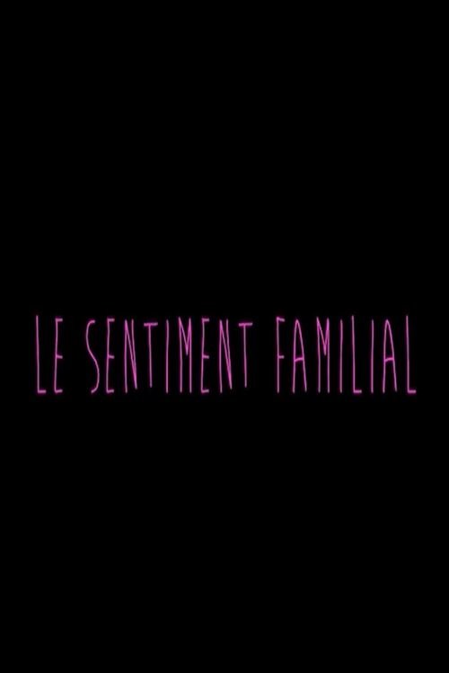 Le sentiment familial (2015) poster