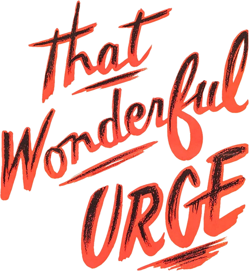 That Wonderful Urge