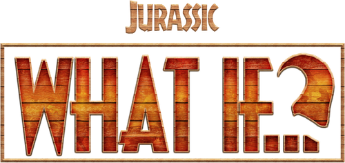 Jurassic What If...?