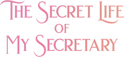 The Secret Life of My Secretary