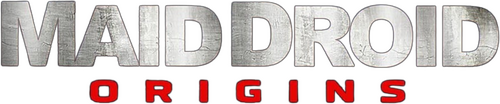 Maid Droid Origins