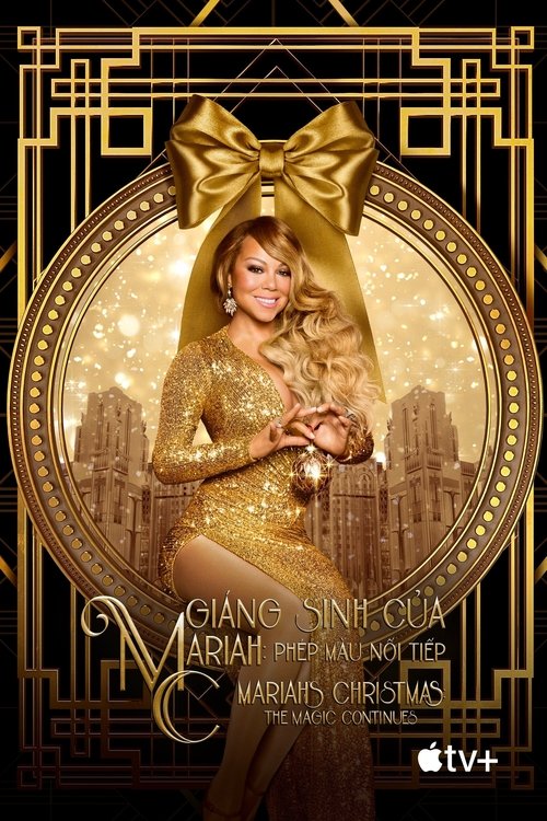 Poster Giáng Sinh Của Mariah: Phép Màu Nối Tiếp - Mariah's Christmas: The Magic Continues