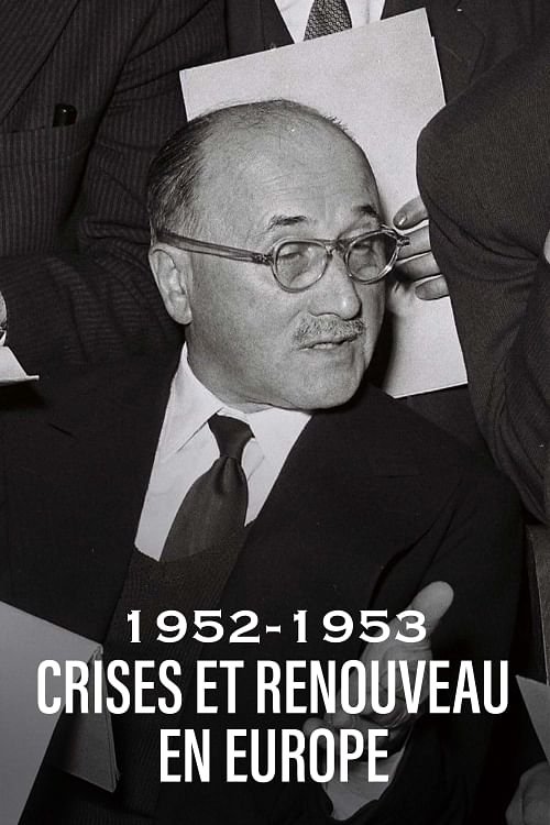 Poster of : 1952-1953 : Crises et renouveau en Europe