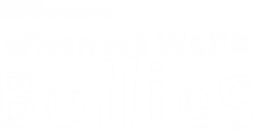 When We Were Bullies