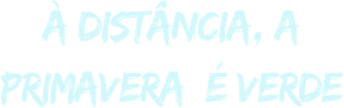 À Distância, a Primavera é Verde - Logo 2