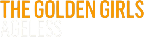 The Golden Girls: Ageless