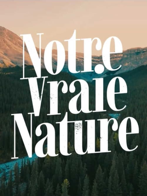 Notre vraie nature, S01 - (2024)