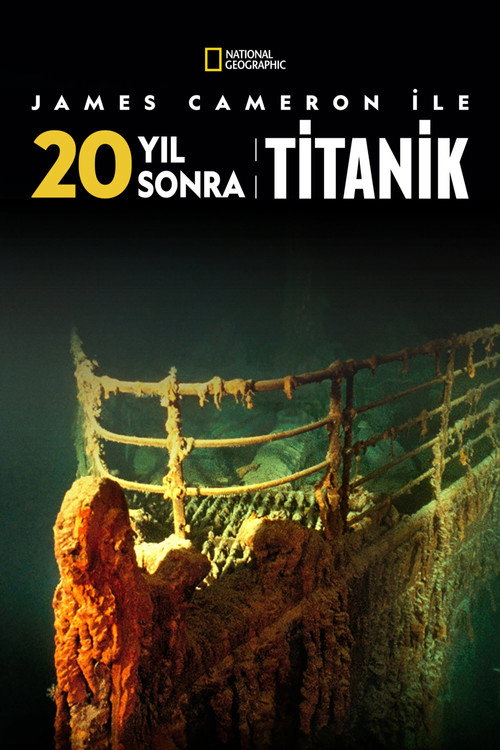 James Cameron ile 20 Yıl Sonra Titanik