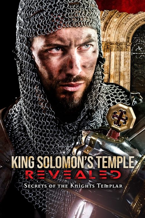King Solomon's Temple Revealed: Secrets of the Knights Templar poster