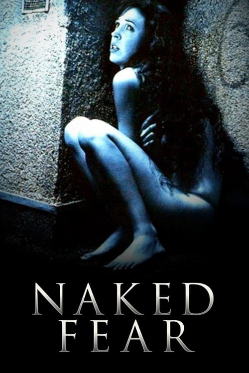 Naked Fear (2007) poster