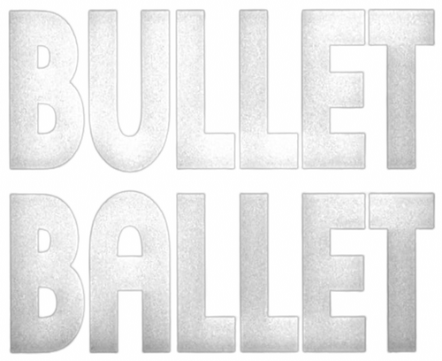 Bullet Ballet