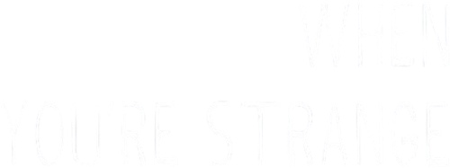 When You're Strange