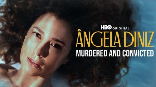 Ângela Diniz: Murdered and Convicted