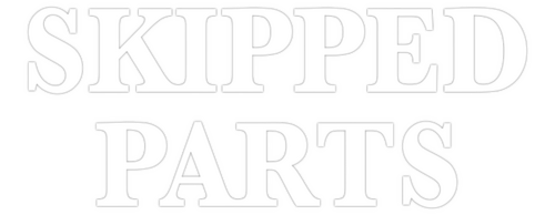 Skipped Parts