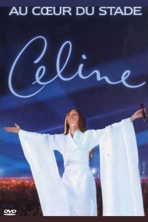 Céline Dion : Au cœur du stade 1999