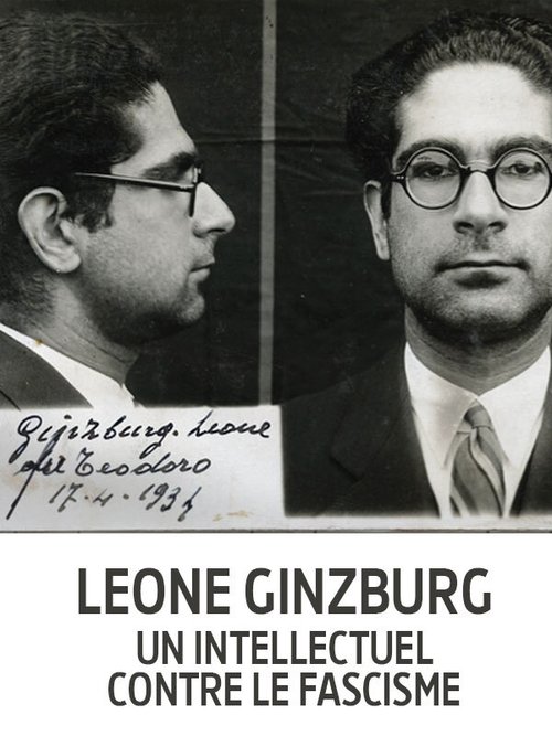 Leone Ginzburg, un intellectuel contre le fascisme Leone Ginzburg, un intellectuel contre le fascisme