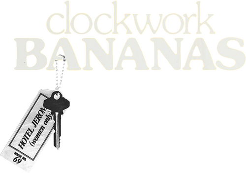 Clockwork Bananas