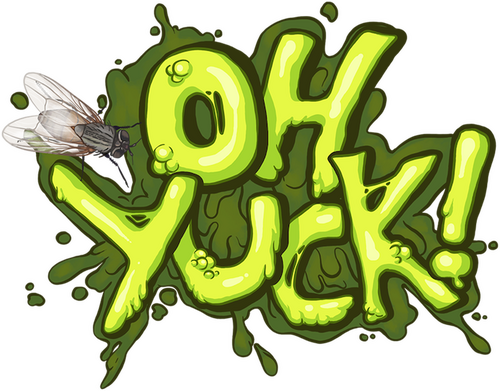 Oh Yuck!