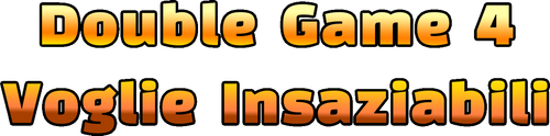 Double Game 4 - Voglie Insaziabili