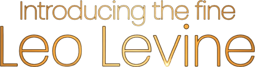 Introducing the Fine Leo Levine