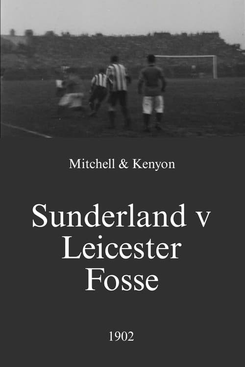 Sunderland v Leicester Fosse Movie Poster Image